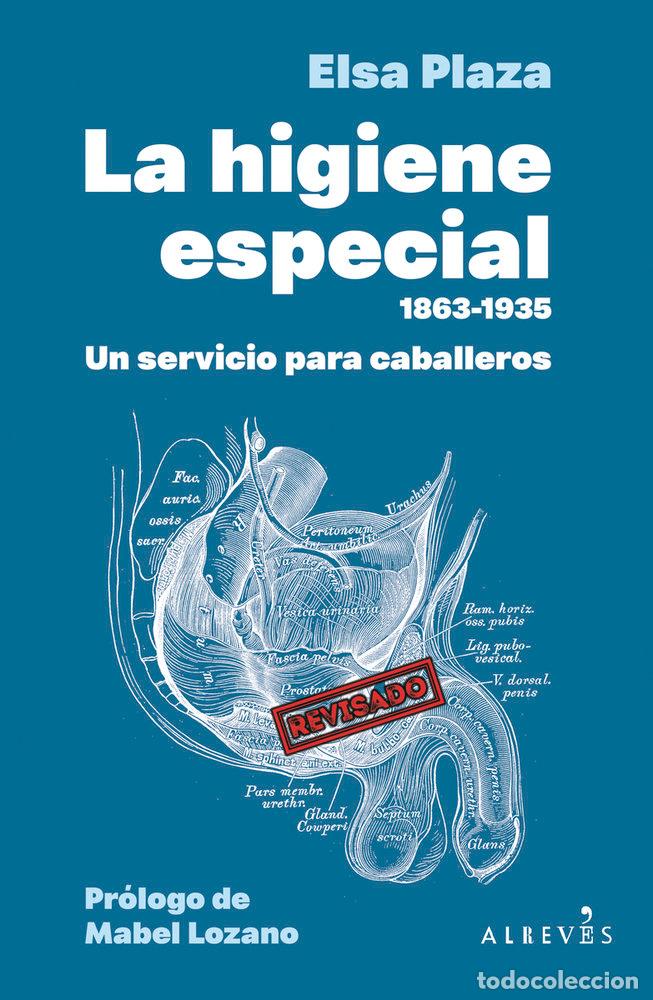 Libri: LA HIGIENE ESPECIAL 1863 1935 UN SERVICIO PARA CABALLERO - PLAZA, ELSA