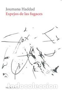 Libri: ESPEJOS DE LAS FUGACES - JOUMAN HADDAD