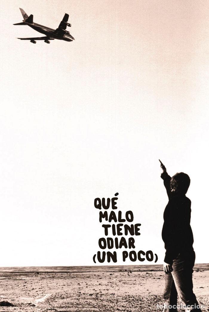Libros: QUE MALO TIENE ODIAR (UN POCO) - BELLIDO, ISABEL