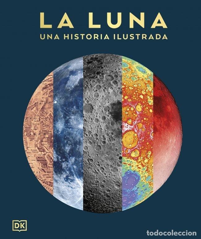 Libros: LA LUNA UNA HISTORIA ILUSTRADA - VV.AA.