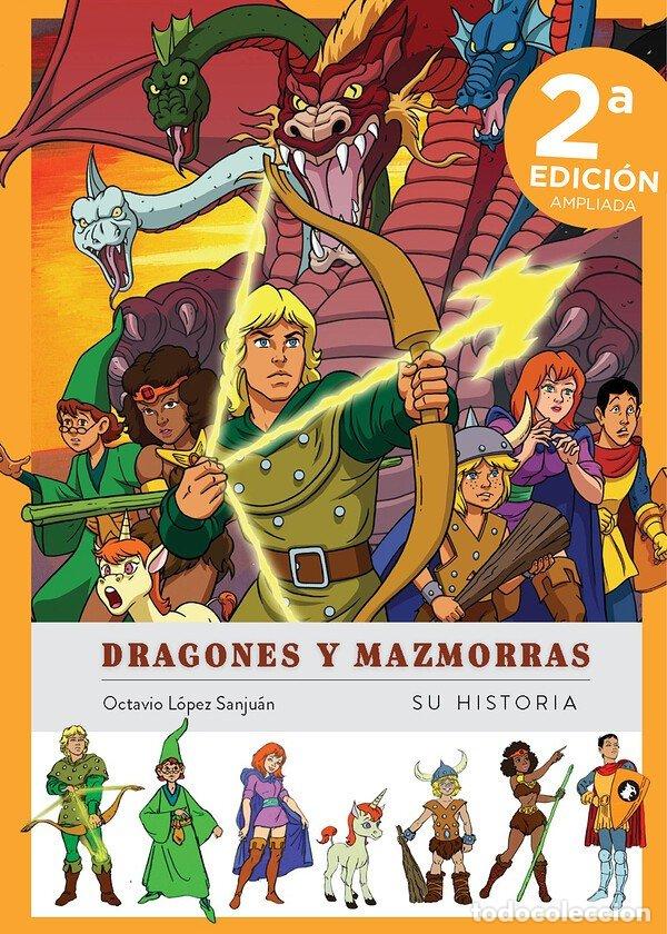 Livros: DRAGONES Y MAZMORRAS SU HISTORIA NUEVA EDICION AMPLIADA - OCTAVIO LOPEZ SANJUAN