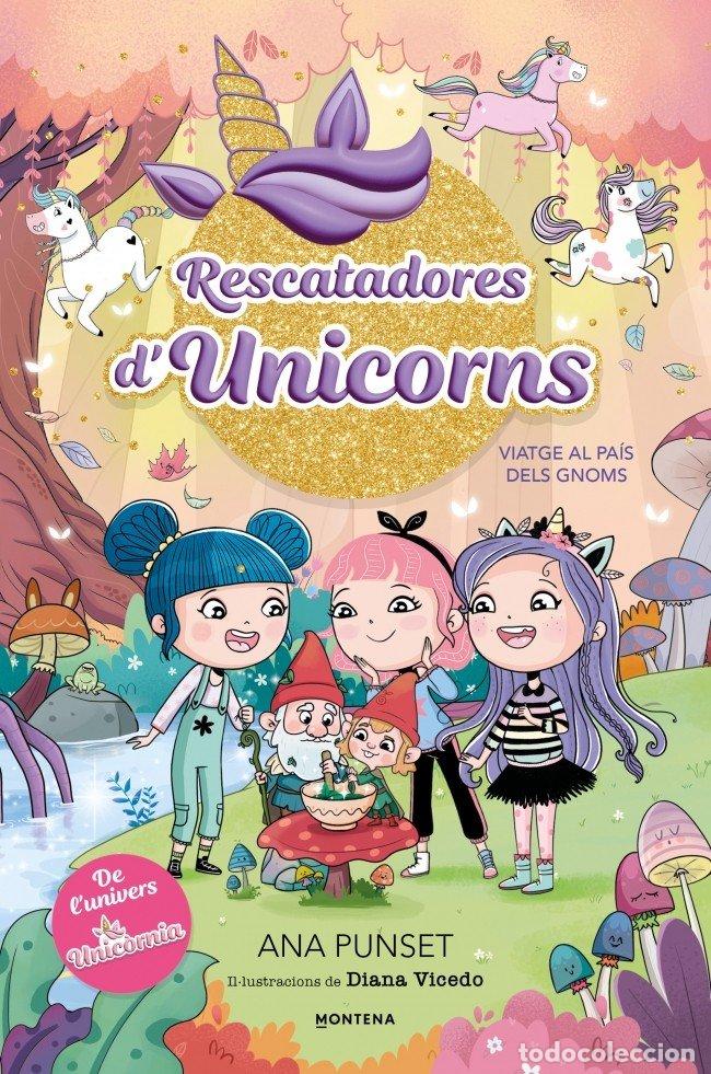 Livros: RESCATADORES D'UNICORNS 11 VIATGE AL PAIS DELS GNOMS - ANA PUNSET