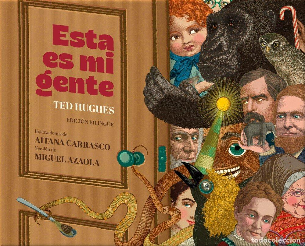 Livros: ESTA ES MI GENTE - TED HUGHES, AITANA CARRASCO, MIGUEL AZAOLA