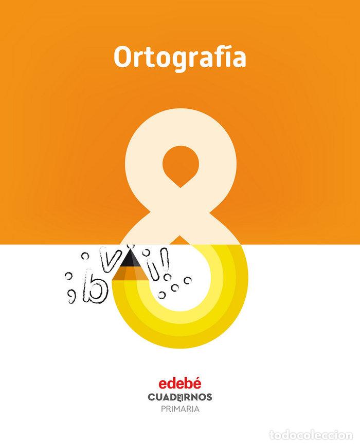 Livros: CUADERNO ORTOGRAFIA 8 EP 18 - EDEB&Eacute;, OBRA COLECTIVA