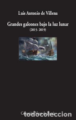 books: GRANDES GALEONES BAJO LA LUZ LUNAR - VILLENA, LUIS ANTONIO