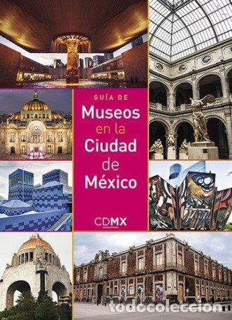 Libri: GUIA DE MUSEOS EN LA CIUDAD DE MEXICO - ITZKOWICH, CLAUDIA