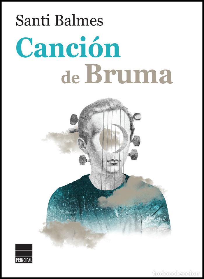 Libri: CANCION DE BRUMA - BALMES, SANTI