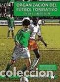 Libros: ORGANIZACION DEL FUTBOL FORMATIVO EN UN CLIENTE ELITE - WANCEULEN FERRER, ANTONIO