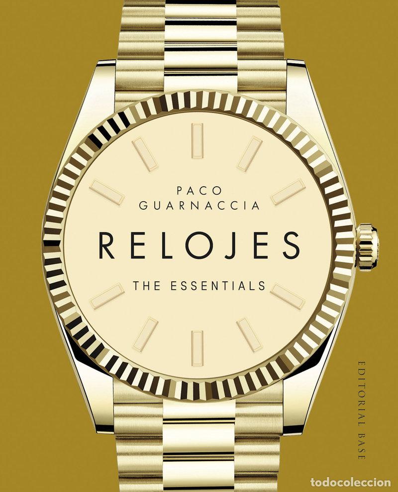 Libros: RELOJES THE ESSENTIALS - GUARNACCIA, PACO