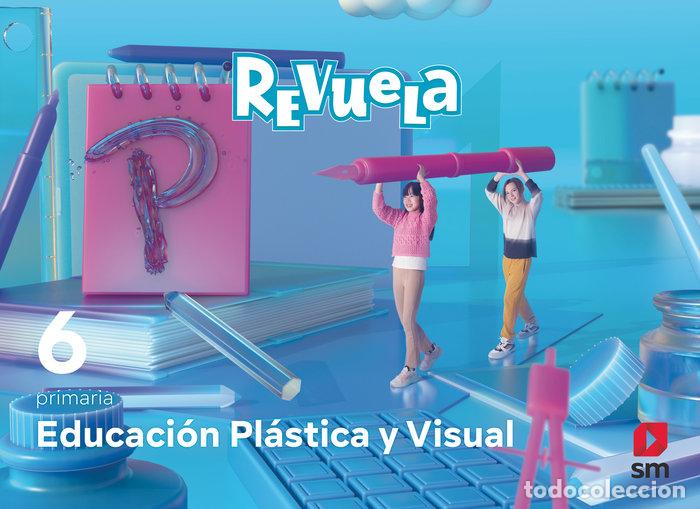 Livros: PLASTICA Y VISUAL 6&ordm;EP REVUELA 23 - VALIENTE, BEATRIZ