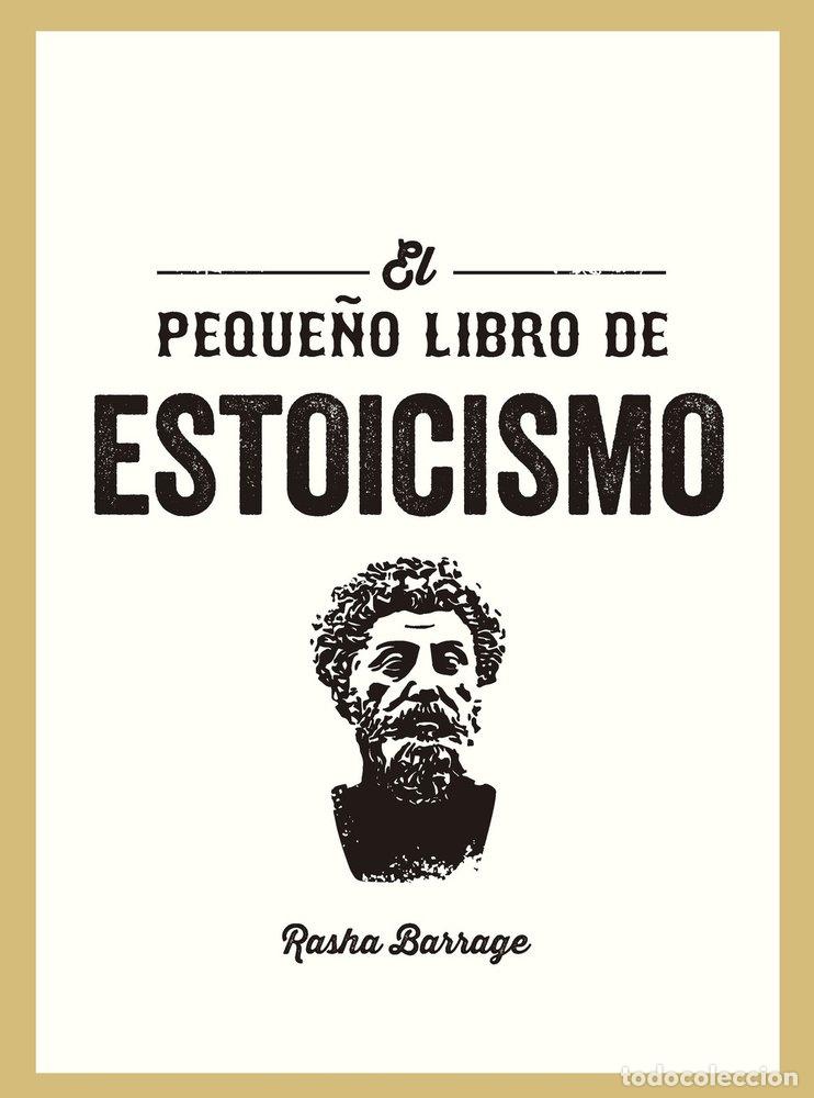 Livros: EL PEQUE&Ntilde;O LIBRO DE ESTOICISMO - BARRAGE, RASHA