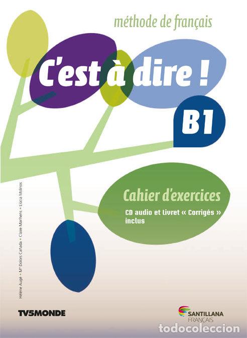 Livros: C'EST A DIRE B1 CAHIER+CD+CORRIGES NB 15 SANFR41NB - VARIOS AUTORES