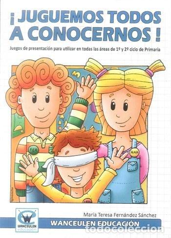 Livres: JUGUEMOS TODOS A CONOCERNOS - FERN&Aacute;NDEZ S&Aacute;NCHEZ, MAR&Iacute;A TERESA