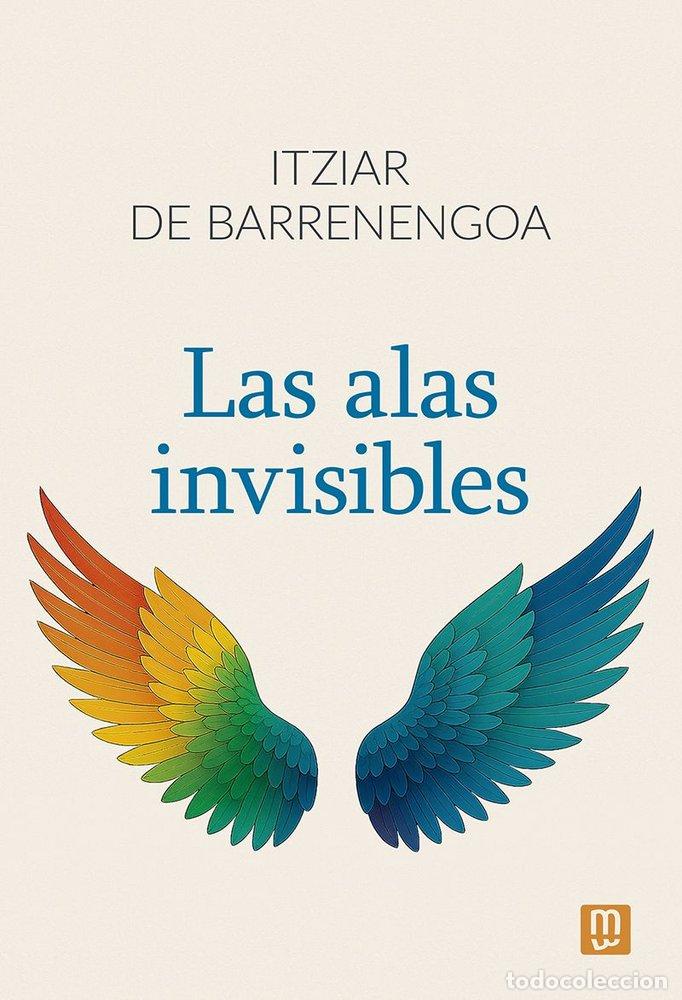 Livres: LAS ALAS INVISIBLES - BARRENENGOA, ITZIAR