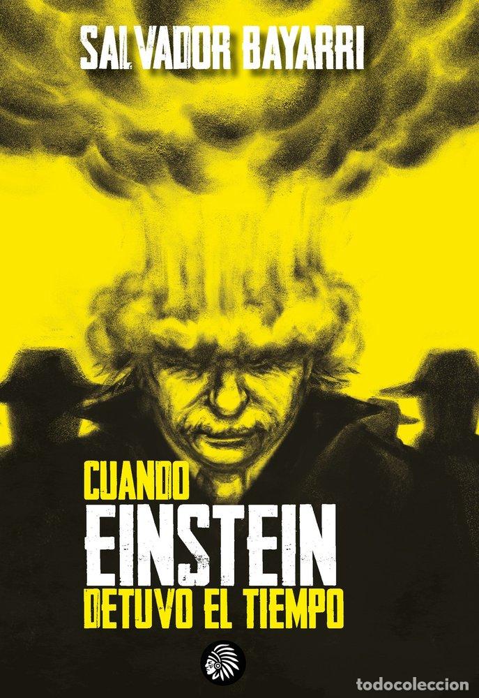 B&uuml;cher: CUANDO EINSTEIN DETUVO EL TIEMPO - BAYARRI, SALVADOR