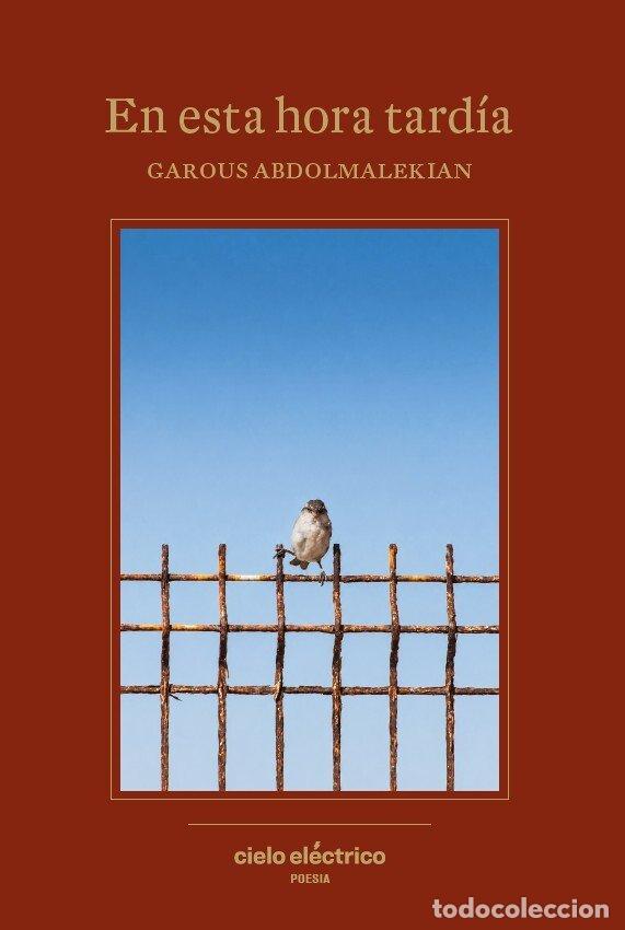 B&uuml;cher: EN ESTA HORA TARDIA - ABDOLMALEKIAN, GAROUS