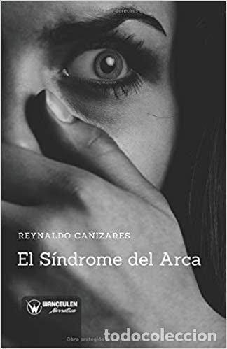 Libros: SINDROME DE ARCA,EL - CA&Ntilde;IZARES, REYNALDO