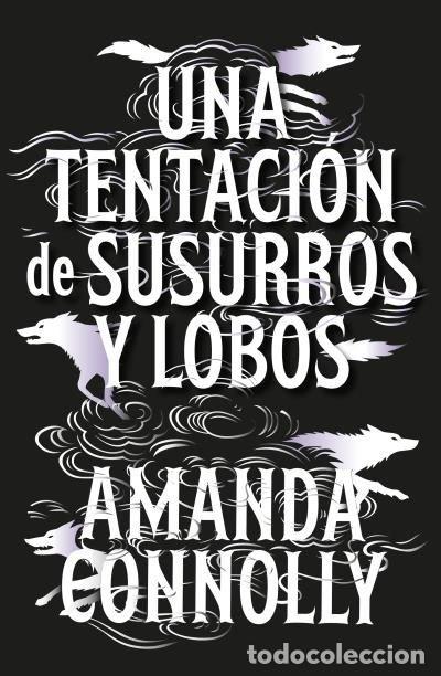 Libros: UNA TENTACION DE SUSUROS Y LOBOS - CONNOLLY, AMANDA
