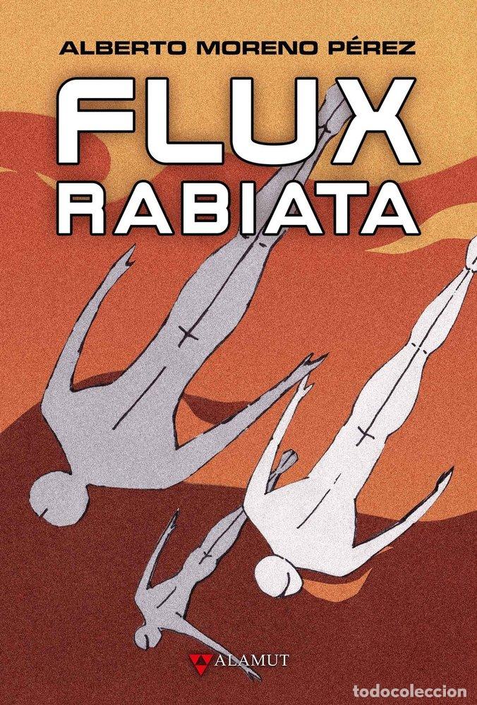Libros: FLUX RABIATA - MORENO PEREZ, ALBERTO