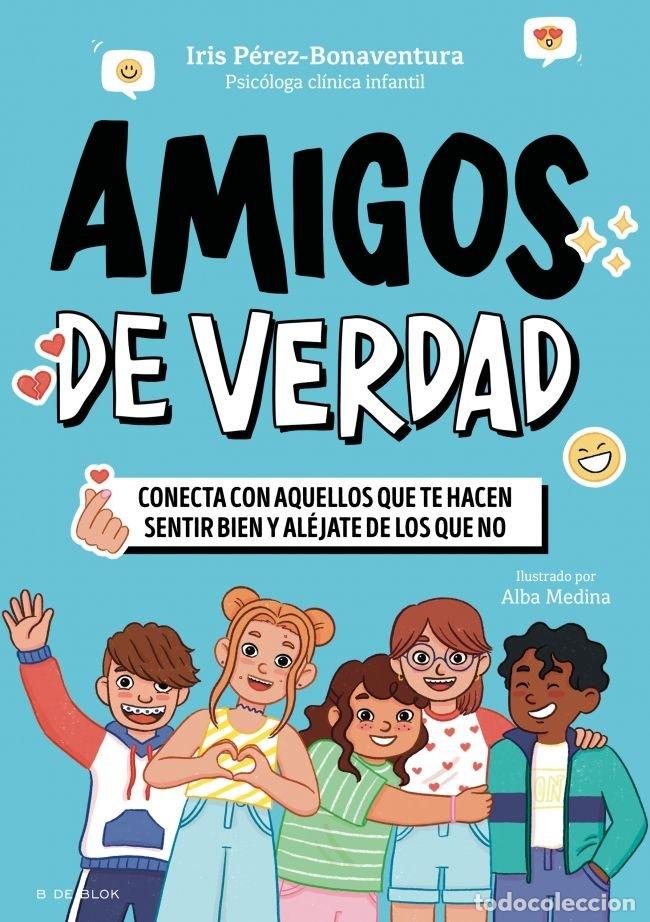 Libros: AMIGOS DE VERDAD - IRIS PEREZ BONAVENTURA
