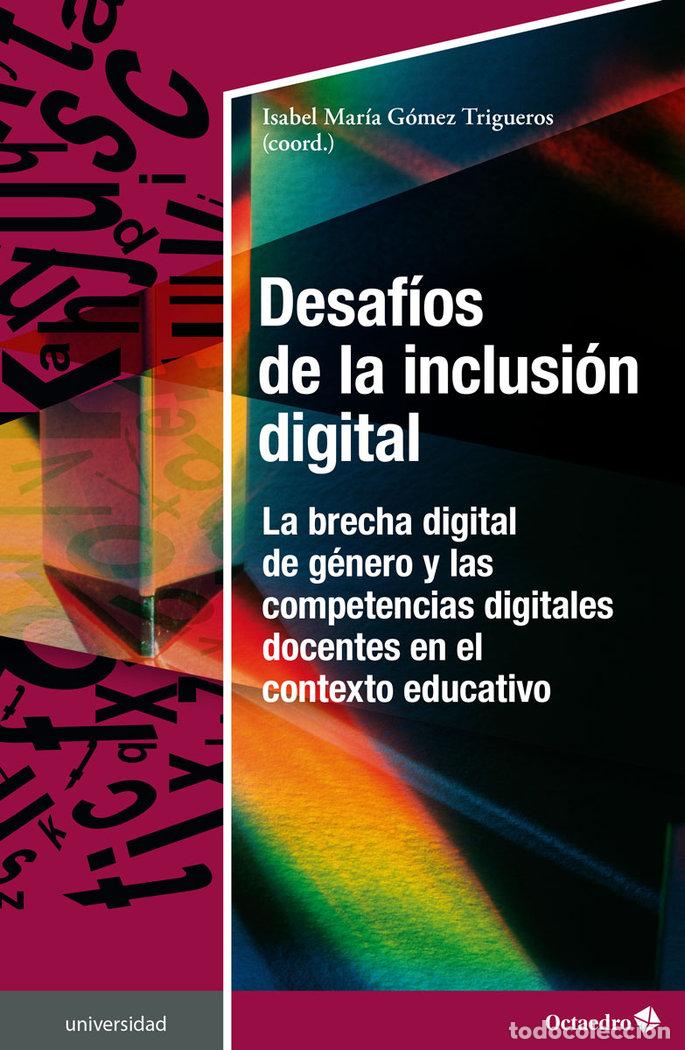 Libri: DESAFIOS DE LA INCLUSION DIGITAL - GOMEZ TRIGUEROS, ISABEL MARIA