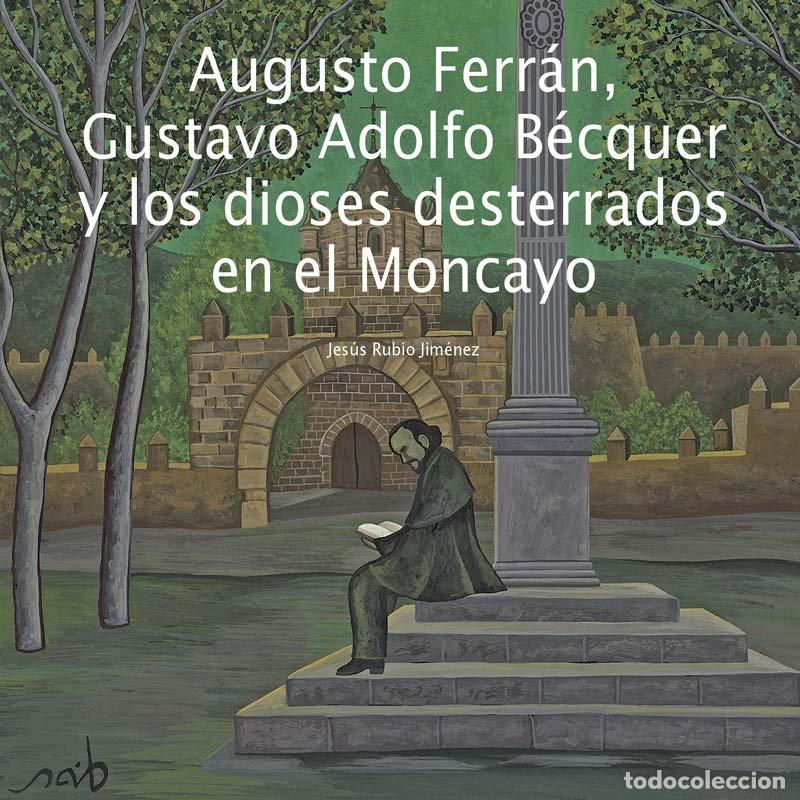Libri: AUGUSTO FERRAN GUSTAO ADOLFO BECQUER Y LOS DIOSES DESTERRAD - RUBIO, JESUS