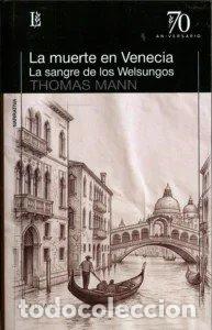 B&uuml;cher: LA MUERTE EN VENECIA LA SANGRE DE LOS WELSUNGOS - MANN, THOMAS