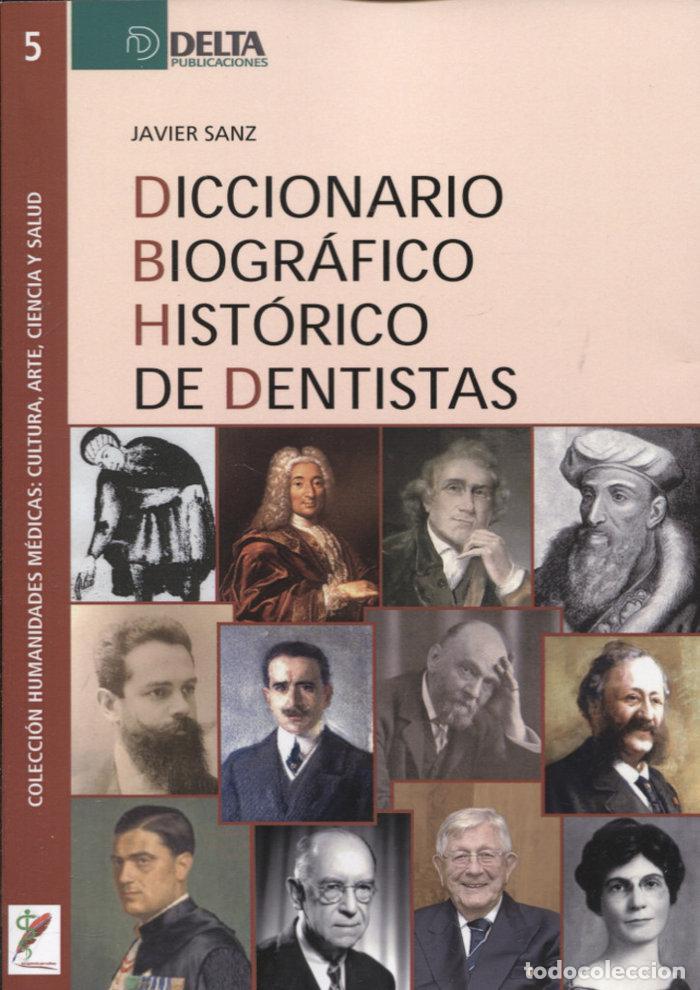 Libri: DICCIONARIO BIOGRAFICO HISTORICO DE DENTISTAS - SANZ, JAVIER