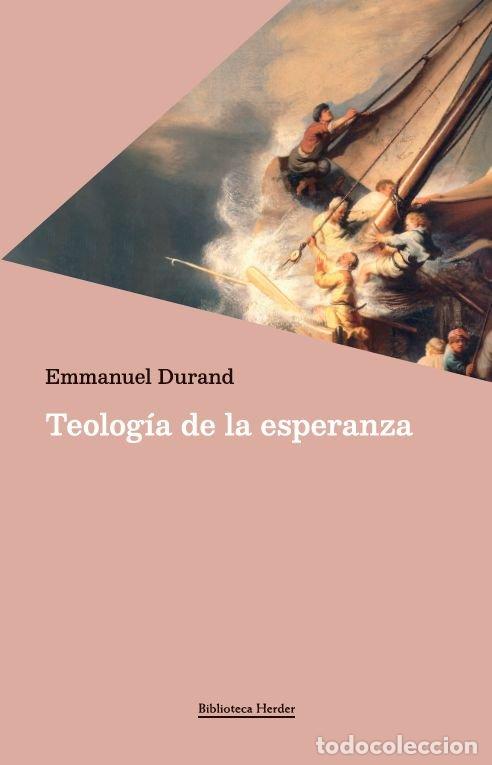 Libros: TEOLOGIA DE LA ESPERANZA - DURAND, EMMANUEL - Foto 1