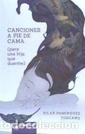 B&uuml;cher: CANCIONES A PIE DE CAMA (PARA UNA HIJA QUE DUERME) - DOM&Iacute;NGUEZ TOSCANO, PILAR