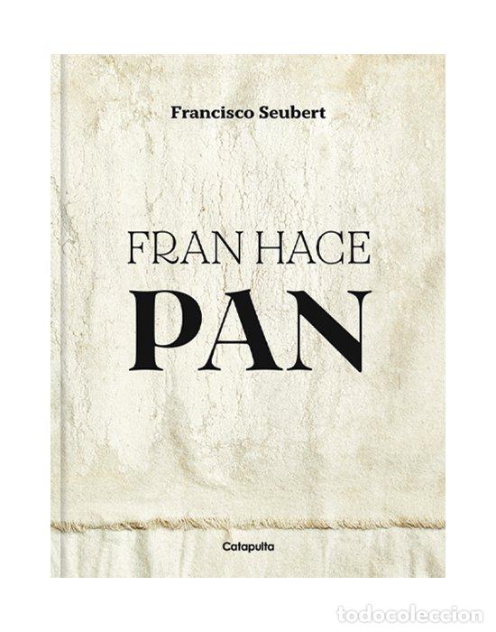 B&uuml;cher: FRAN HACE PAN - SEUBERT, FRANCISCO
