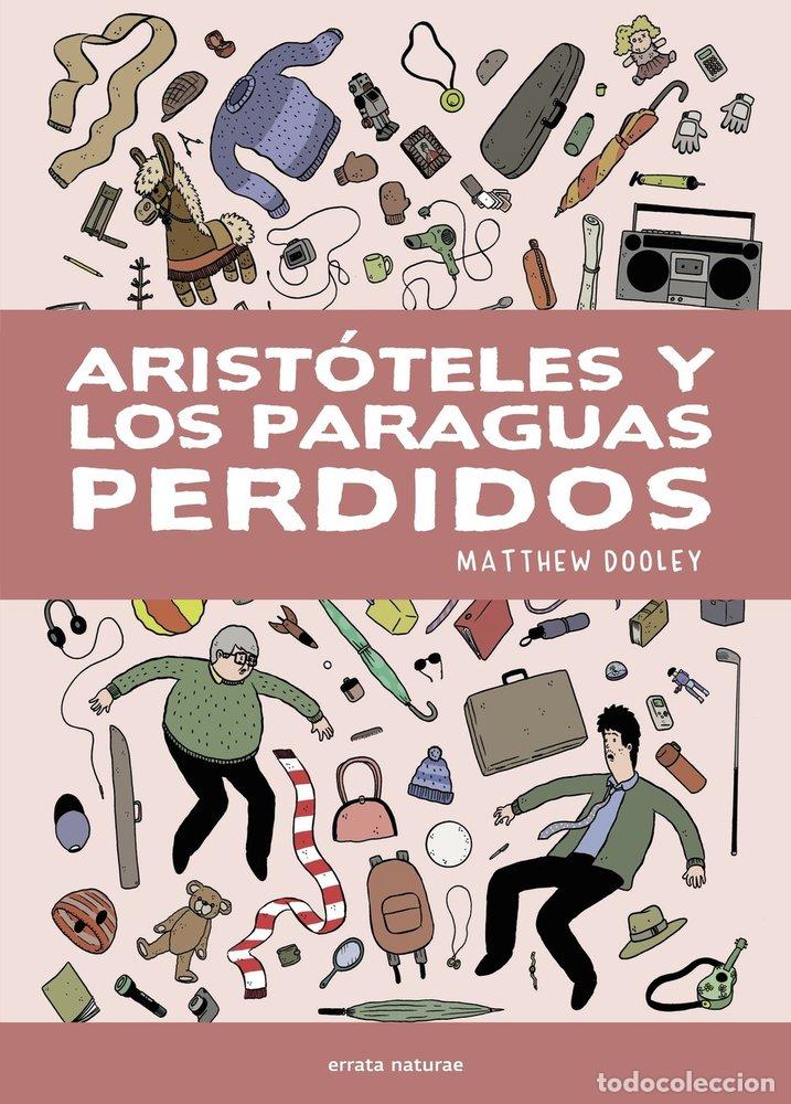 Libros: ARISTOTELES Y LOS PARAGUAS PERDIDOS - DOOLEY, MATTHEW