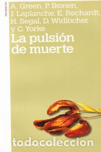 Libri: PULSION DE MUERTE,LA NE - A. GREEN, P. IKONEN, J. LAPLANCHE, E. RECHARDT, H. SEGAL, D. WIDL&Ouml;CHER Y C