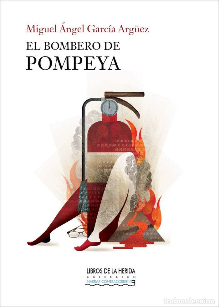 Libri: BOMBERO DE POMPEYA - GARC&Iacute;A ARG&Uuml;EZ, MIGUEL &Aacute;NGEL