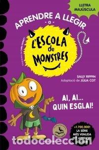Libros: APRENDRE A LLEGIR A L'ESCOLA DE MONSTRES 25 AI AI QUIN ESGLA - SALLY RIPPIN