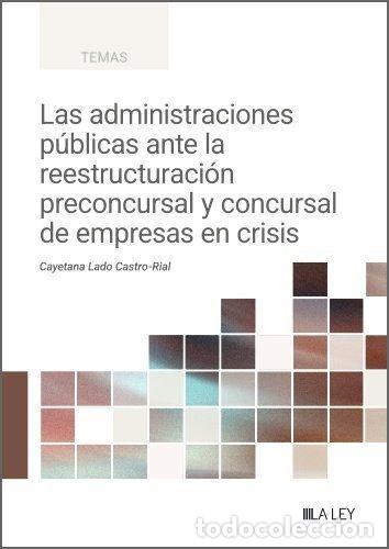 B&uuml;cher: LAS ADMINISTRACIONES PUBLICAS ANTE LA REESTRUCTURACION PRECO - CAYETANA LADO CASTRO-RIAL
