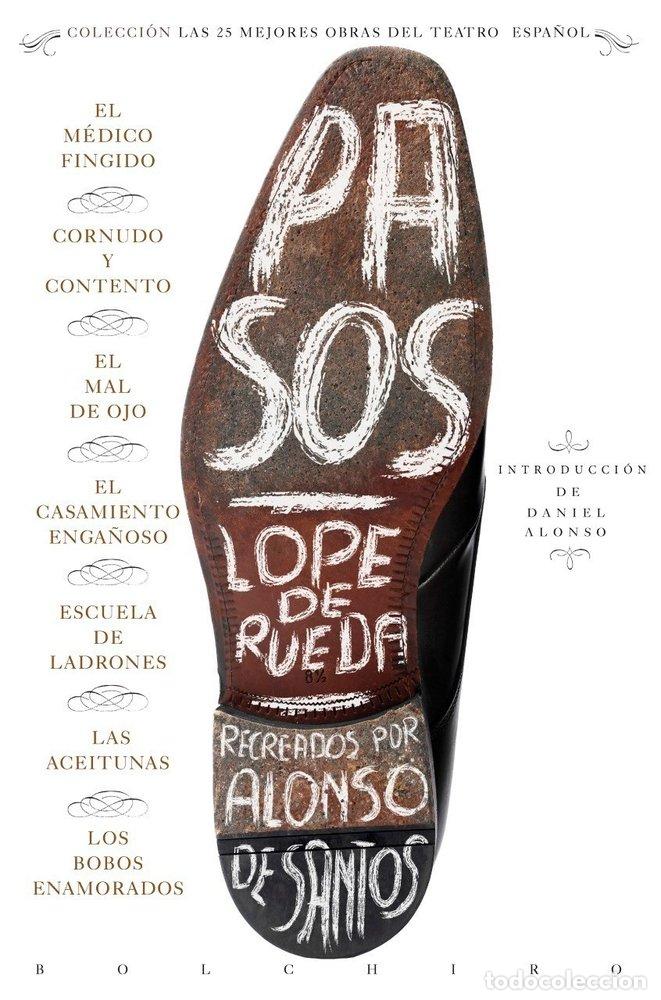 Libri: PASOS DE LOPE DE RUEDA RECREADOS POR ALONSO DE SANTOS - ALONSO DE SANTOS, JOS&Eacute; LUIS