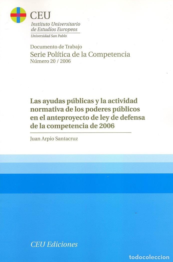 B&uuml;cher: AYUDAS PUBLICAS Y LA ACTIVIDAD NORMATIVA DE LOS PODERES PUBL - ARPIO SANTACRUZ, JUAN