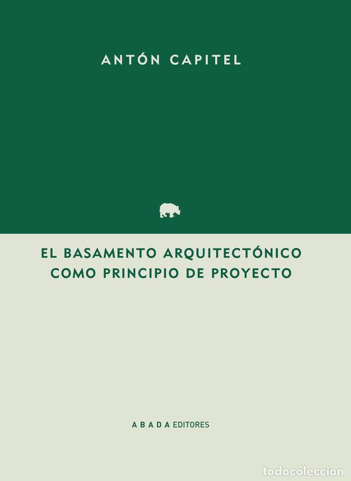 Livros: BASAMENTO ARQUITECTONICO COMO PRINCIPIO DEL PROYECTO,EL - GONZ&Aacute;LEZ-CAPITEL MART&Iacute;NEZ, ANTONIO
