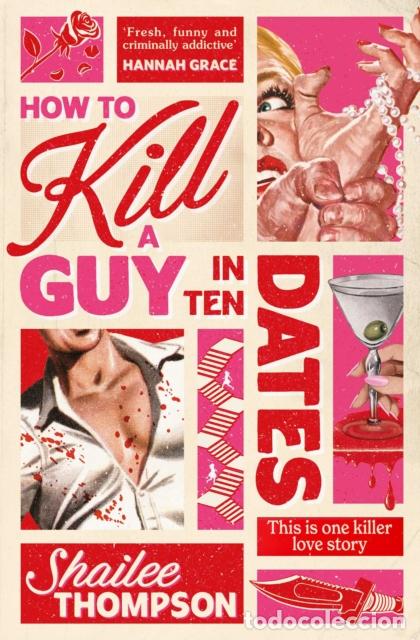 Livros: HOW TO KILL A GUY IN TEN DATES - SHAILEE THOMPSON