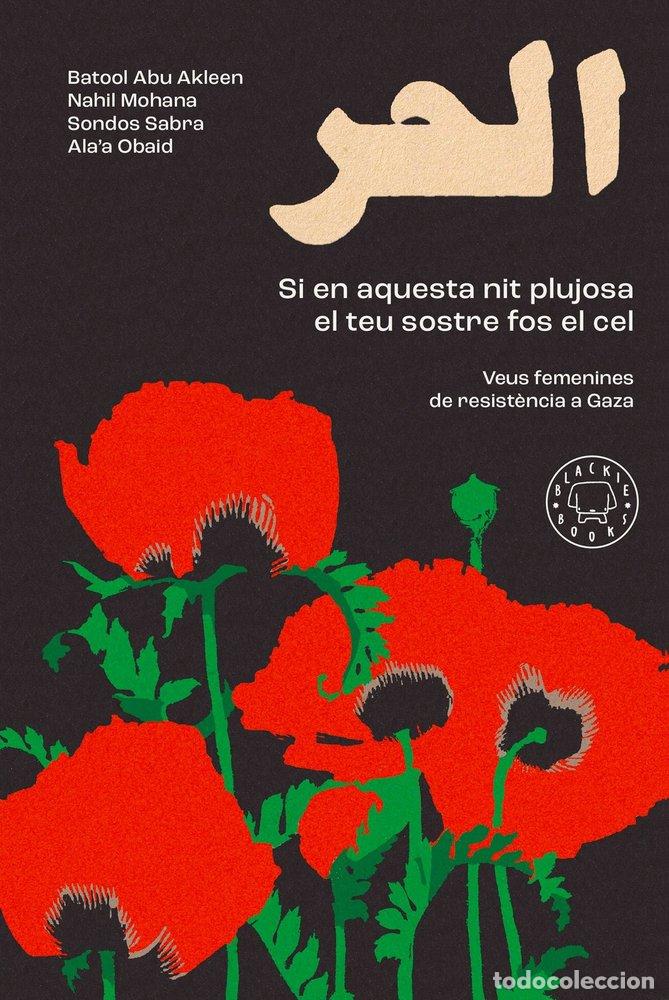 Livros: SI EN AQUESTA NIT PLUJOSA EL TEU SOSTRE FOS EL CEL - ABU AKLEEN, BATOOL