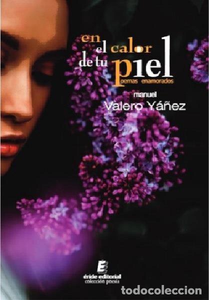 B&uuml;cher: EN EL CALOR DE TU PIEL - VALERO, Y&Aacute;&Ntilde;EZ, MANUEL