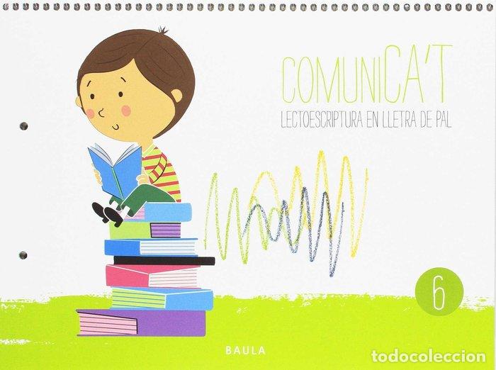 B&uuml;cher: LECTOESCRIPTURA COMUNICA 6 EI CATALU&Ntilde;A 17 LLETRA PAL - BOZA BELTRAN, SHEILA