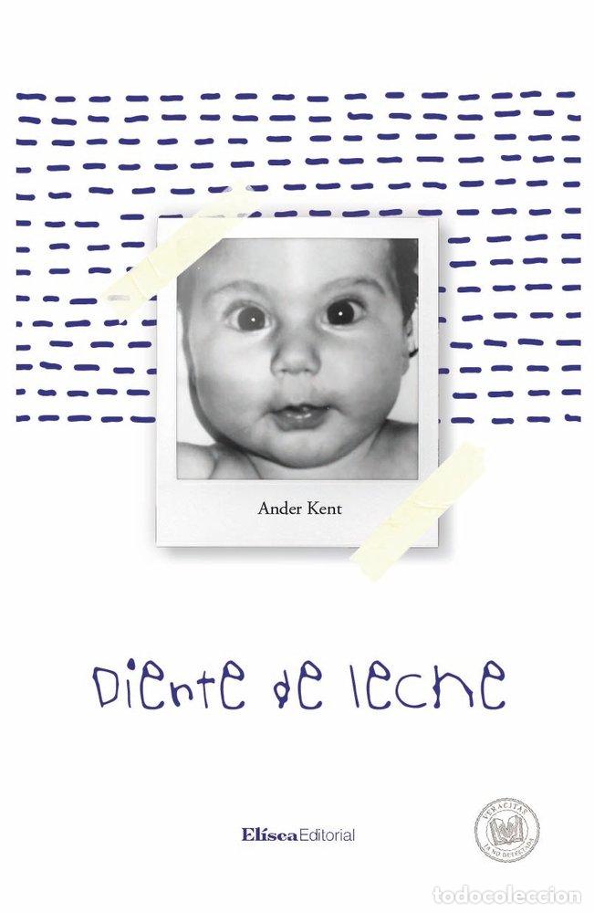books: DIENTE DE LECHE - KENT, ANDER