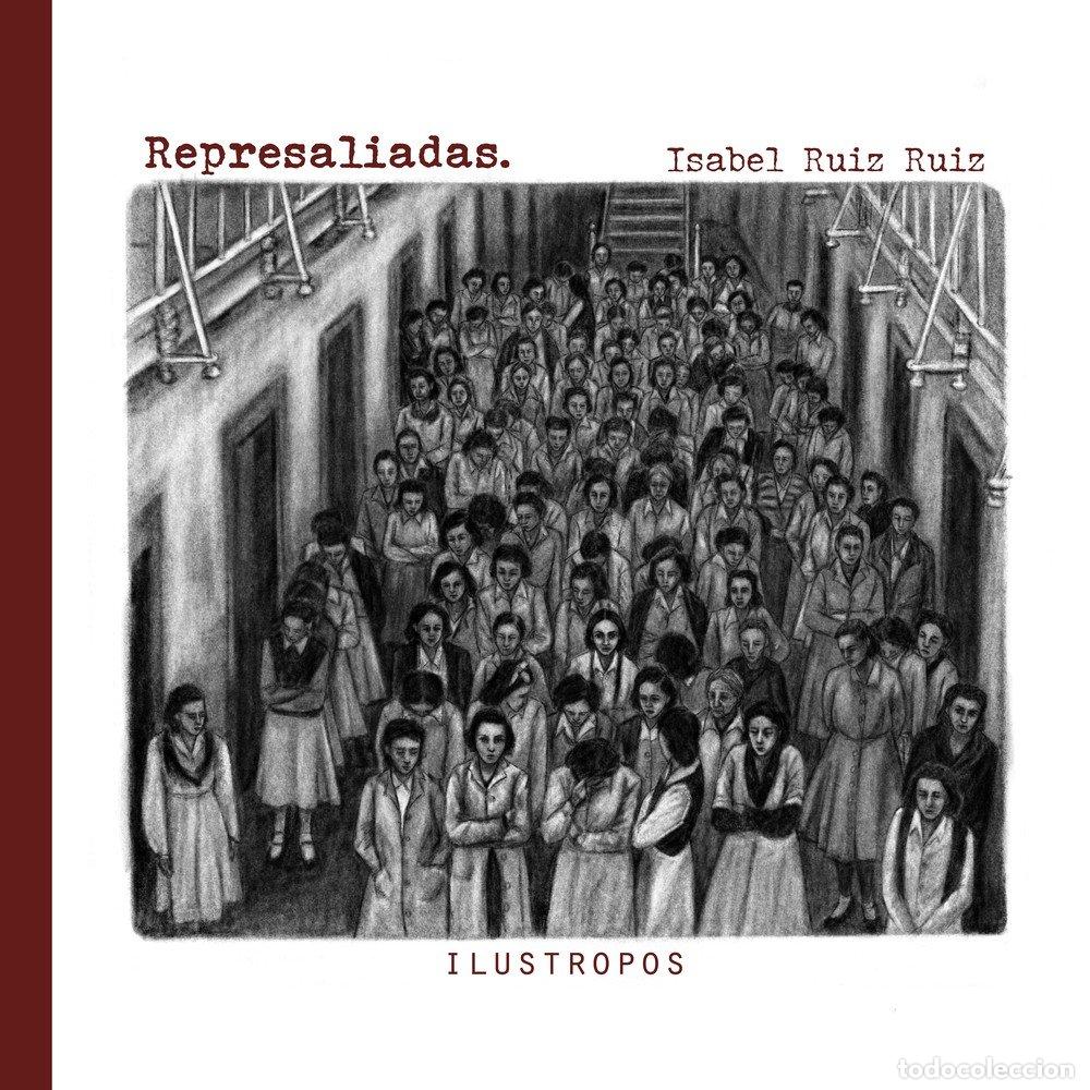 Libri: REPRESALIADAS - RUIZ RUIZ, ISABEL