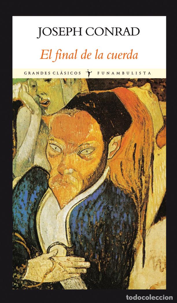 Livros: EL FINAL DE LA CUERDA - CONRAD, JOSEPH