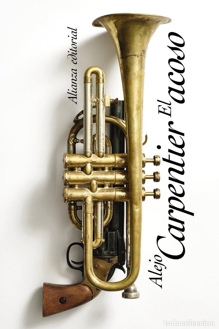 Libros: EL ACOSO - CARPENTIER, ALEJO