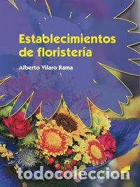 Livres: ESTABLECIMIENTOS DE FLORISTERIA - VILARO RAMA, ALBERTO