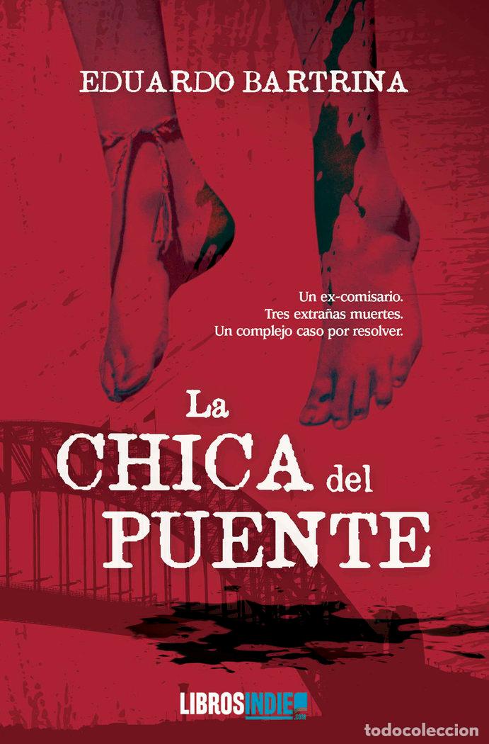 B&uuml;cher: LA CHICA DEL PUENTE - BARTRINA, EDUARDO