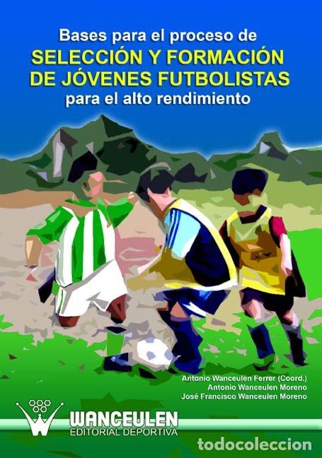 B&uuml;cher: BASES PARA EL PROCESO DE SELECCION Y FORMACION DE JOVENES F - WANCEULEN FERRER, ANTONIO